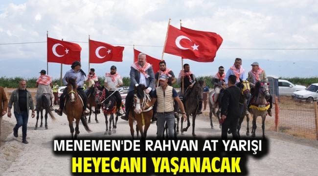 MENEMEN'DE RAHVAN AT YARIŞI HEYECANI YAŞANACAK