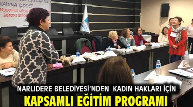 Narlıdere Belediyesi'nden Kadın Hakları İçin Kapsamlı Eğitim Programı