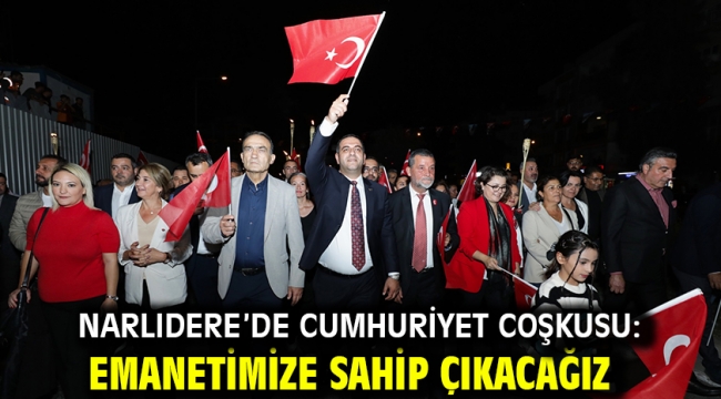 Narlıdere'de Cumhuriyet Coşkusu: Emanetimize Sahip Çıkacağız