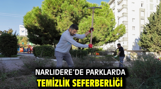 Narlıdere'de Parklarda Temizlik Seferberliği