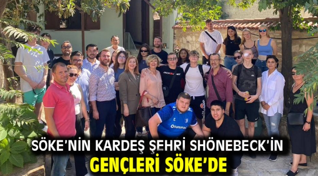 Söke'nin kardeş şehri Shönebeck'in gençleri Söke'de