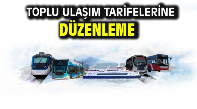 Toplu ulaşım tarifelerine düzenleme