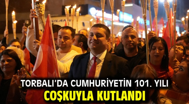 Torbalı'da Cumhuriyetin 101. yılı coşkuyla kutlandı