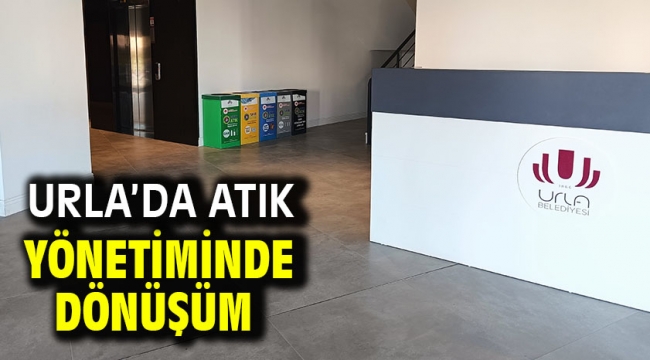 Urla'da atık yönetiminde dönüşüm