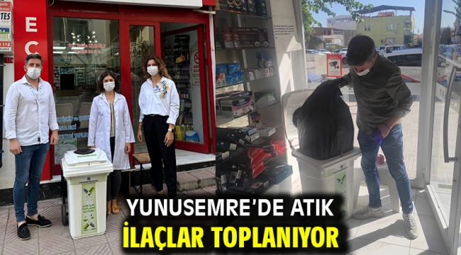 Yunusemre'de Atık İlaçlar Toplanıyor