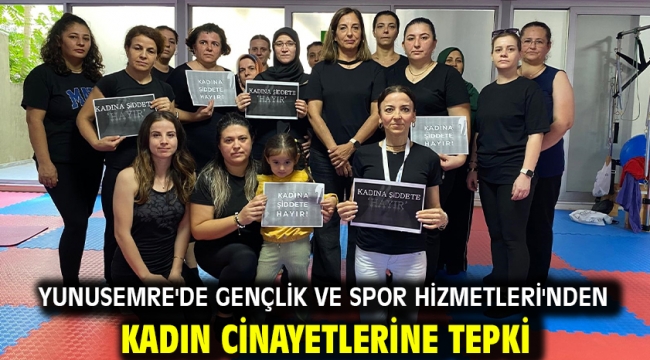 Yunusemre'de Gençlik Ve Spor Hizmetleri'nden Kadın Cinayetlerine Tepki