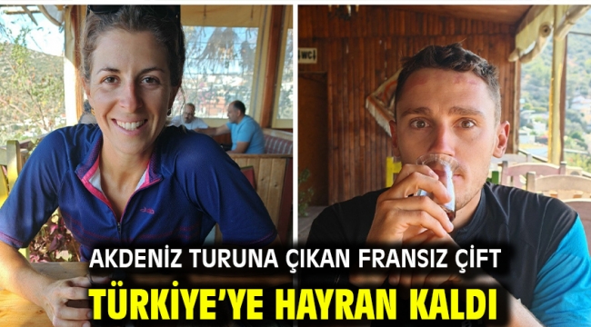 Akdeniz Turuna Çıkan Fransız Çift Türkiye'ye Hayran Kaldı 