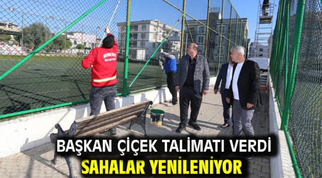  Başkan Çiçek Talimatı Verdi Sahalar Yenileniyor