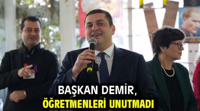 Başkan Demir, öğretmenleri unutmadı