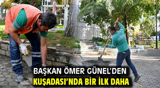 Başkan Ömer Günel'den Kuşadası'nda Bir İlk Daha