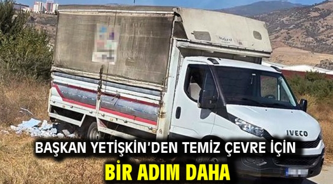 Başkan Yetişkin'den Temiz Çevre İçin Bir Adım Daha