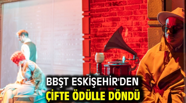 BBŞT Eskişehir'den çifte ödülle döndü