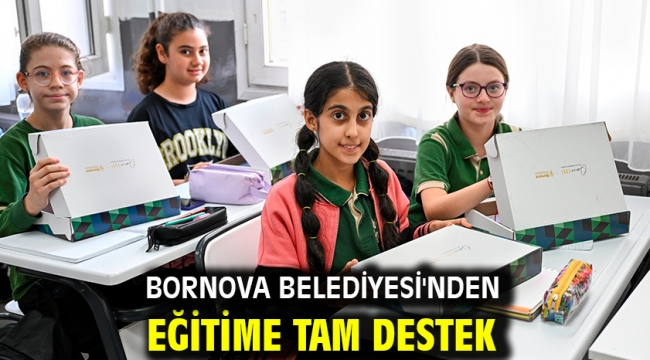 Bornova Belediyesi'nden eğitime tam destek!