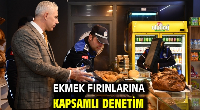 Ekmek fırınlarına kapsamlı denetim