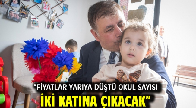 "Fiyatlar yarıya düştü okul sayısı iki katına çıkacak"