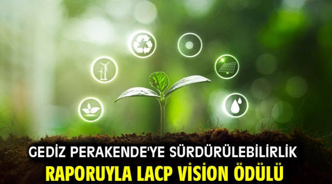 Gediz Perakende'ye Sürdürülebilirlik Raporuyla LACP Vision Ödülü