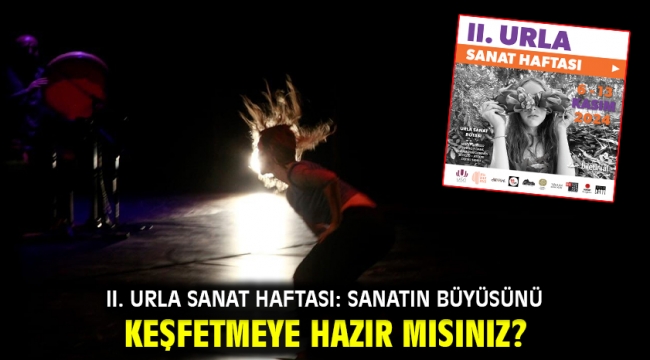 II. Urla Sanat Haftası: Sanatın Büyüsünü Keşfetmeye Hazır Mısınız?