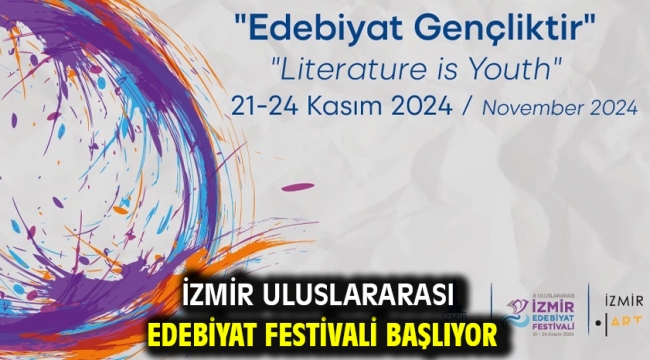 İzmir Uluslararası Edebiyat Festivali başlıyor