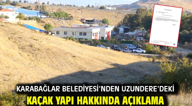 Karabağlar Belediyesi'nden Uzundere'deki Kaçak Yapı Hakkında Açıklama