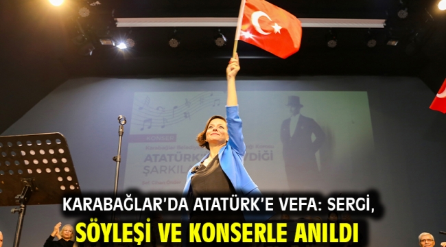 Karabağlar'da Atatürk'e Vefa: Sergi, Söyleşi ve Konserle Anıldı