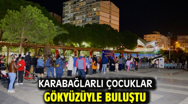 Karabağlarlı çocuklar gökyüzüyle buluştu