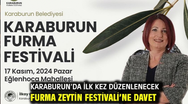 Karaburun'da İlk Kez Düzenlenecek Furma Zeytin Festivali'ne Davet