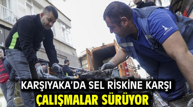 Karşıyaka'da sel riskine karşı çalışmalar sürüyor