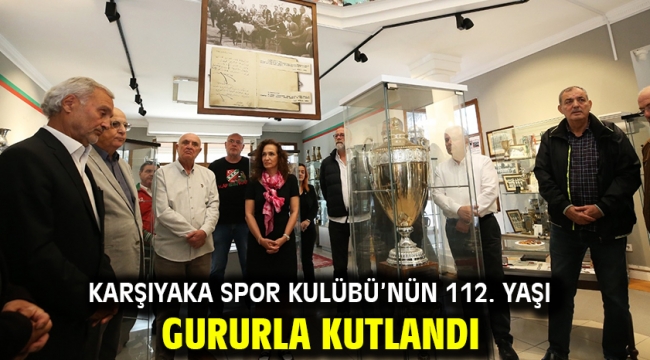 Karşıyaka Spor Kulübü'nün 112. yaşı gururla kutlandı