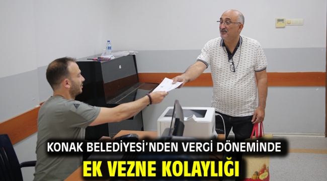 Konak Belediyesi'nden vergi döneminde ek vezne kolaylığı