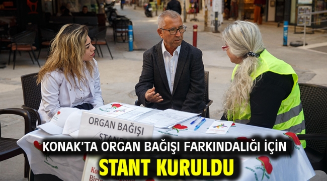 Konak'ta organ bağışı farkındalığı için stant kuruldu