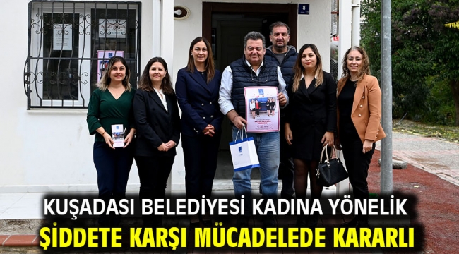 Kuşadası Belediyesi Kadına Yönelik Şiddete Karşı Mücadelede Kararlı