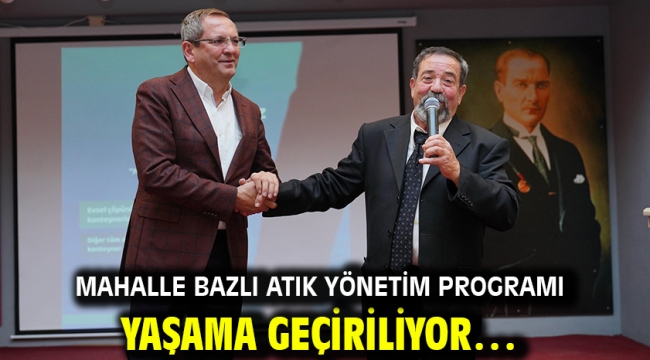 Mahalle Bazlı Atık Yönetim Programı Yaşama Geçiriliyor…