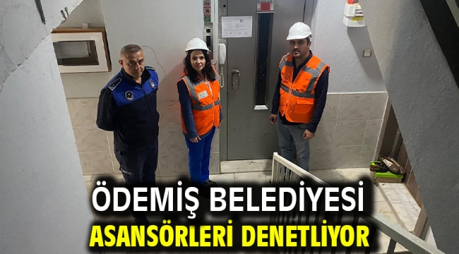 Ödemiş Belediyesi Asansörleri Denetliyor