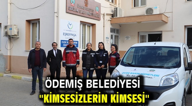 Ödemiş Belediyesi ''Kimsesizlerin Kimsesi''