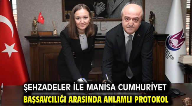 Şehzadeler İle Manisa Cumhuriyet Başsavcılığı Arasında Anlamlı Protokol