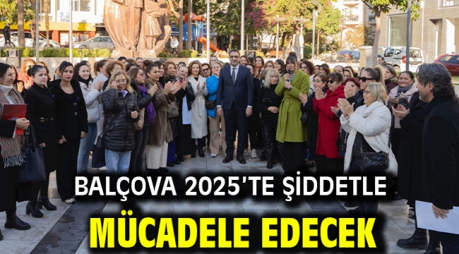 Balçova 2025'te şiddetle mücadele edecek