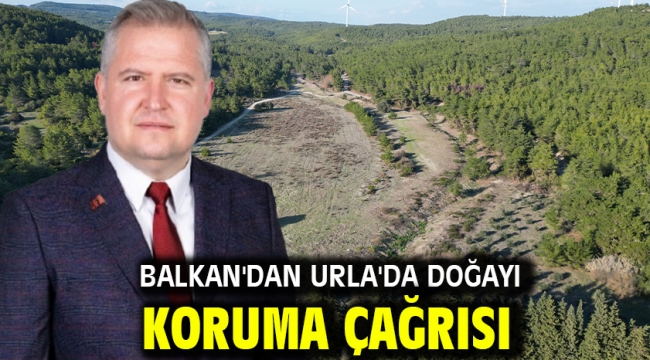 Balkan'dan Urla'da doğayı koruma çağrısı