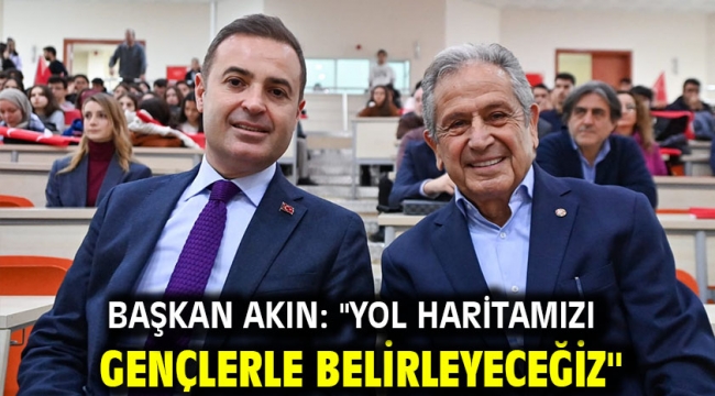 Başkan Akın: "Yol haritamızı gençlerle belirleyeceğiz"