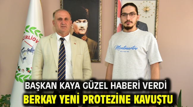 Başkan Kaya güzel haberi verdi Berkay yeni protezine kavuştu