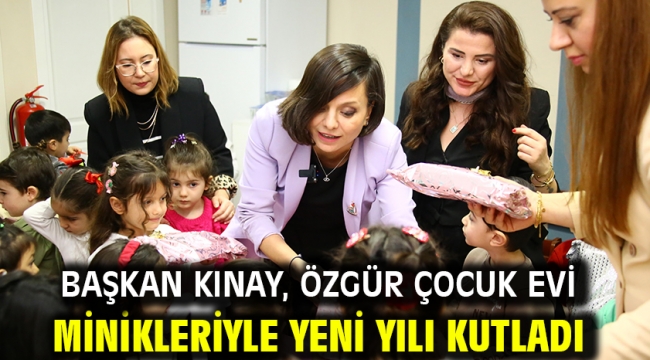 Başkan Kınay, Özgür Çocuk Evi minikleriyle yeni yılı kutladı