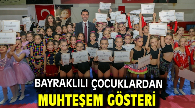 Bayraklılı çocuklardan muhteşem gösteri