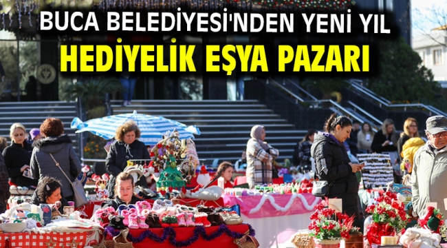 Buca Belediyesi'nden Yeni Yıl Hediyelik Eşya Pazarı