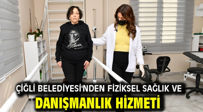 Çiğli Belediyesi'nden Fiziksel Sağlık ve Danışmanlık Hizmeti