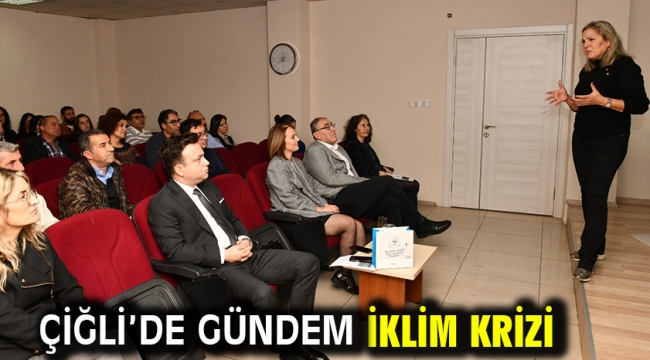 Çiğli'de gündem iklim krizi