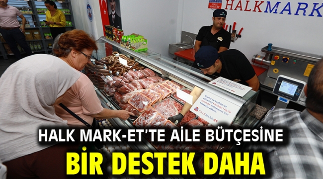 Halk Mark-ET'te Aile Bütçesine Bir Destek Daha!