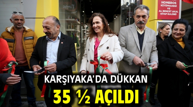 Karşıyaka'da Dükkan 35 ½ açıldı