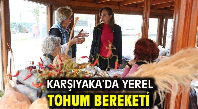 Karşıyaka'da yerel tohum bereketi