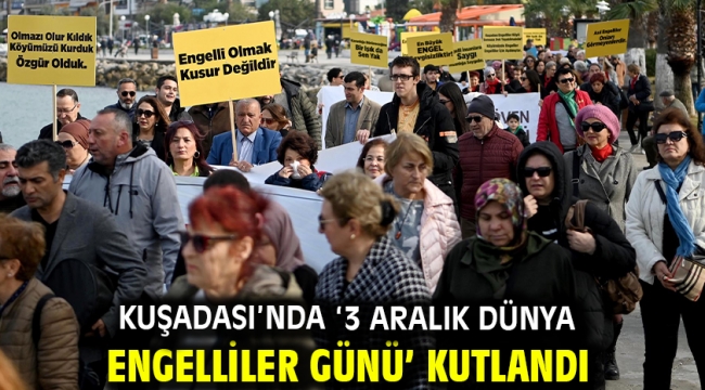 Kuşadası'nda '3 Aralık Dünya Engelliler Günü' Kutlandı