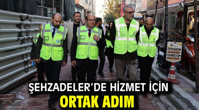 Şehzadeler'de Hizmet İçin Ortak Adım