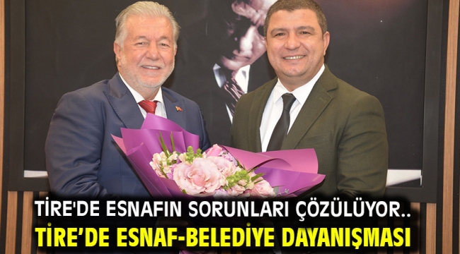 Tire'de esnafın sorunları çözülüyor.. Tire'de esnaf-belediye dayanışması…